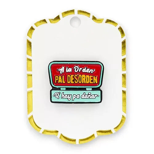 Pin metalico A la orden pal desorden PB-10